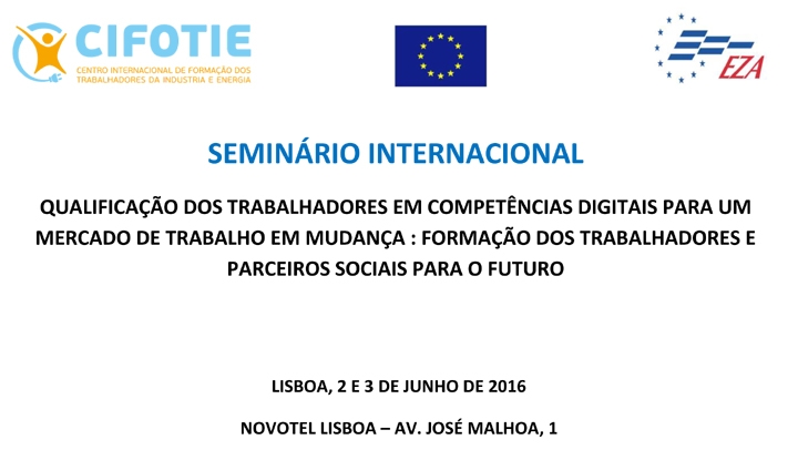 Seminário Internacional promovido pelo CIFOTIE